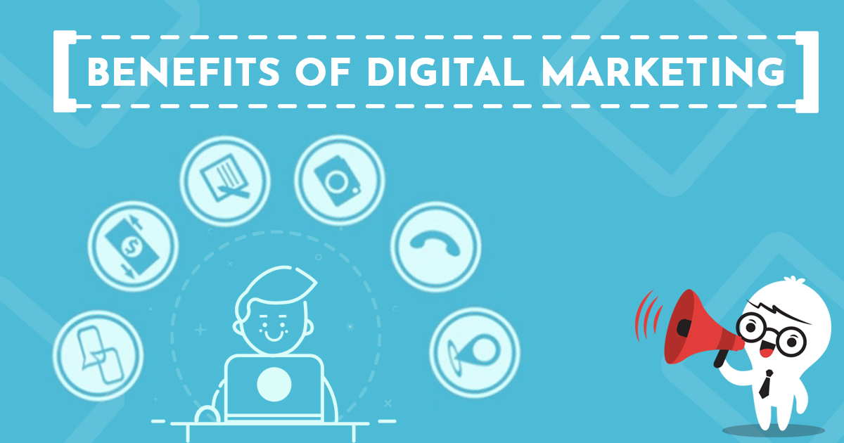 6 Benefits of Digital Marketing featured image