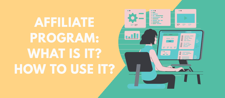 AFFILIATE PROGRAM: What is it? How to use it? featured image
